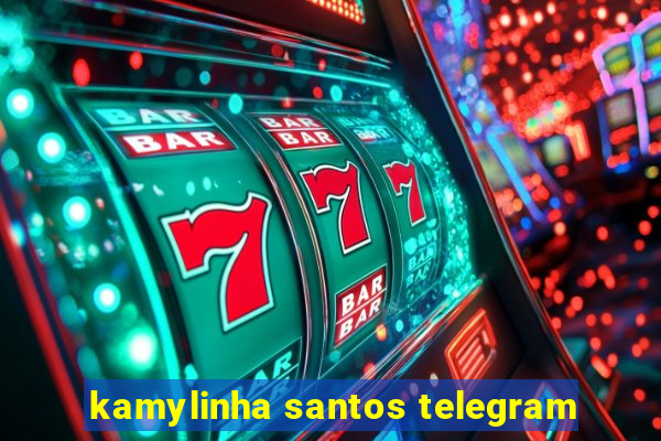 kamylinha santos telegram